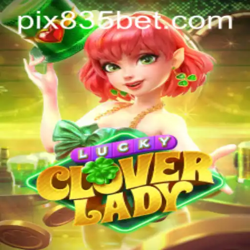 Descubra o Fascinante Mundo de LuckyCloverLady em 835bet.com